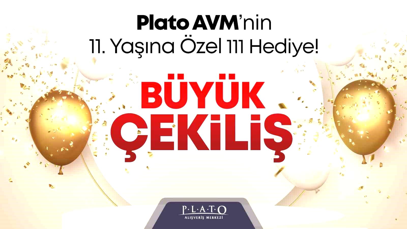 Plato AVM’nin 11. yaşına özel 111 hediye