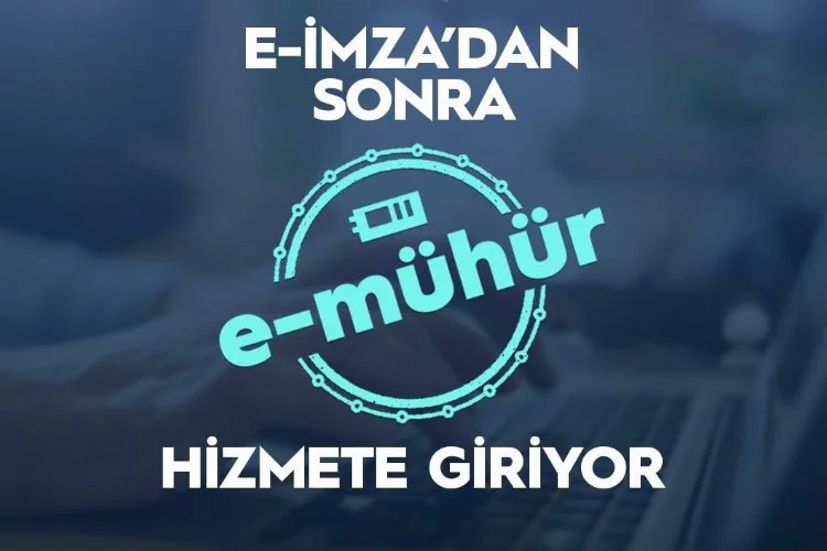 e-imza'dan sonra 'e-mühür' yolda