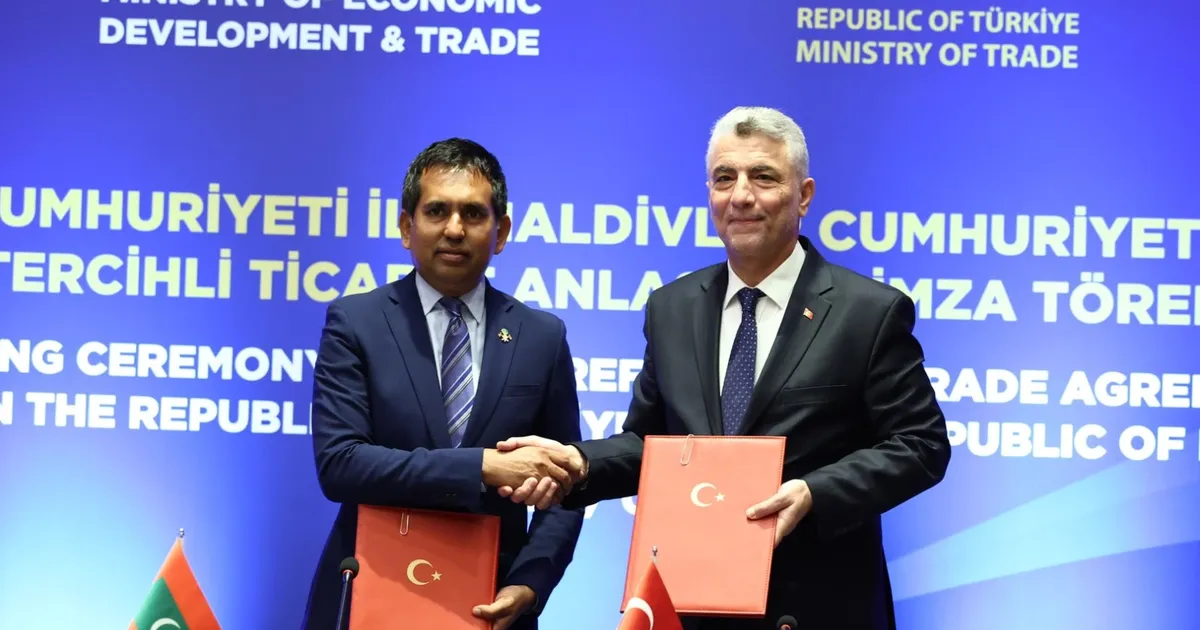 Türkiye ile Maldivler arasında 'Tercihli Ticaret' protokolü