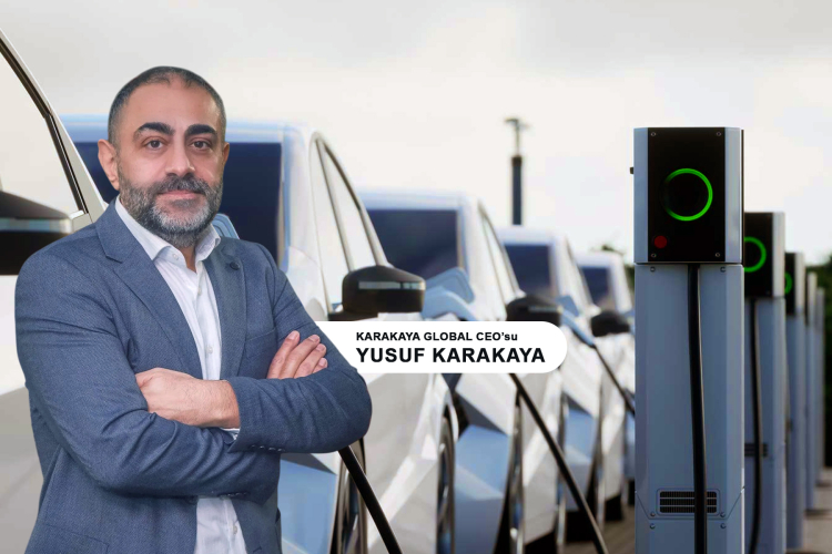 Elektrikli araçlar için hızlı ve akıllı şarj altyapıları: Yusuf Karakaya’dan önemli açıklamalar