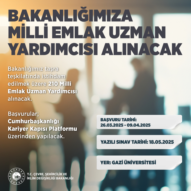 Taşraya 210 Milli Emlak Uzman Yardımcısı alınacak