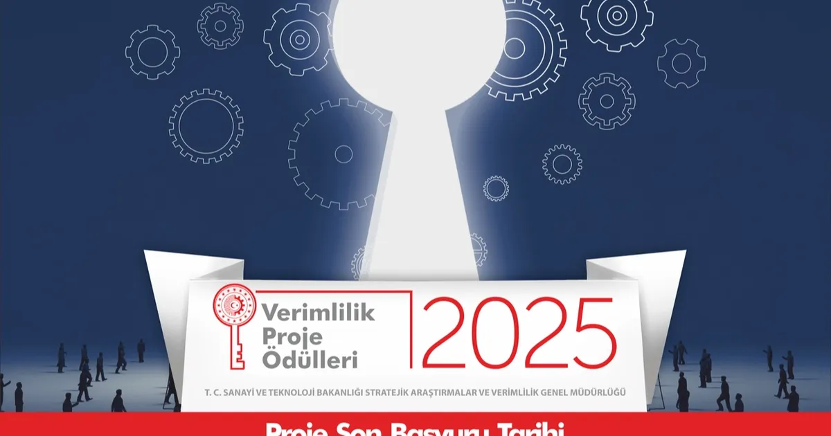 2025 Verimlilik Proje Ödülleri için başvuru süresi uzadı