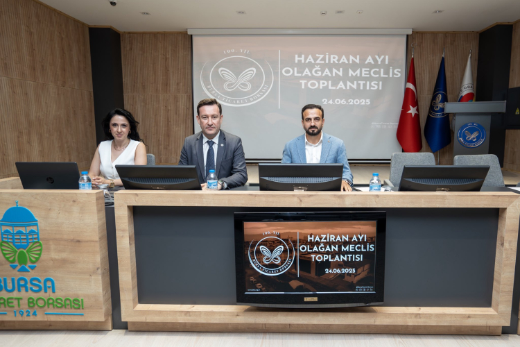 Bursa Ticaret Borsası Haziran toplantısını yaptı