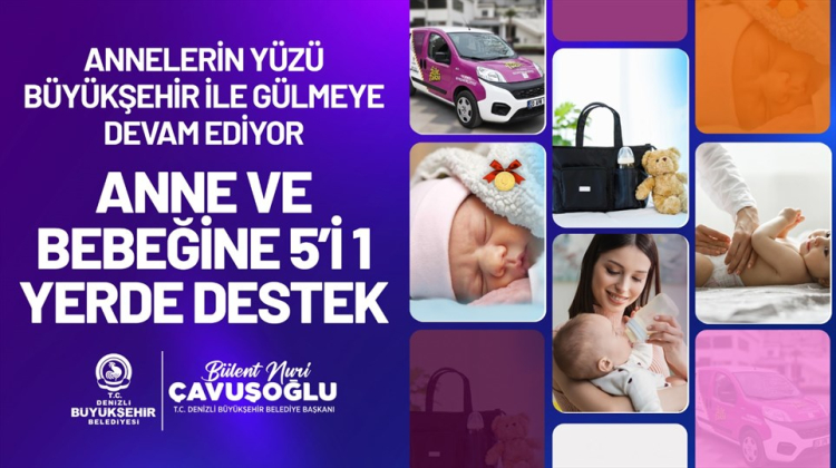 Denizli’de anne ve bebeğe tam destek