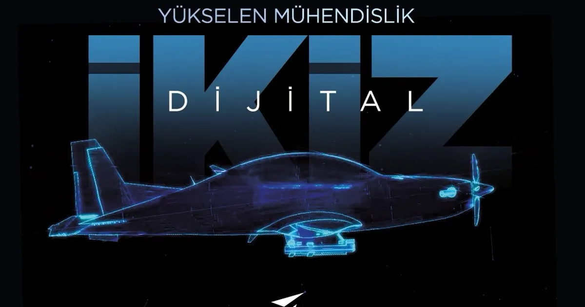HÜRJET ve GÖKBEY 'dijital ikizler'le hayat buluyor